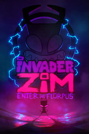 Xem Phim Kẻ Xâm Lược full Vietsub-Invader Zim Enter the Florpus