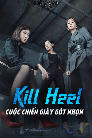 Xem Phim Cuộc Chiến Giày Gót Nhọn 11 Vietsub-Kill Heel