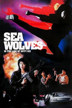 Xem Phim Hải Lang full Lồng Tiếng-海狼 In the Line of Duty 7 Sea Wolves