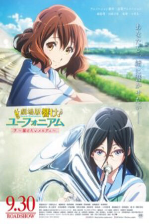 Xem Phim Hibike Euphonium Movie 2 Todoketai Melody full Vietsub-Sound Euphonium the Movie May the Melody Reach You Gekijouban Hibike Euphonium Todoketai Melody