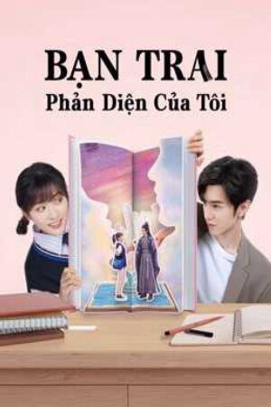 Phim Bạn Trai Phản Diện Của Tôi Vietsub