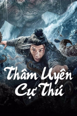 Phim Thâm Uyên Cự Thú Vietsub