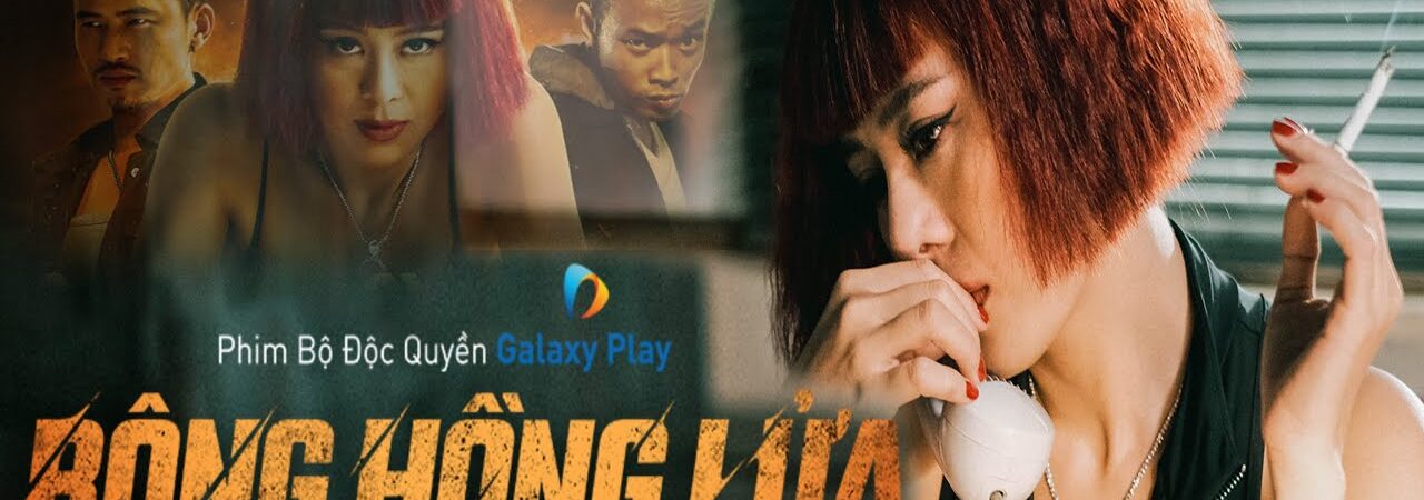 Phim Bông Hồng Lửa FHD Vietsub