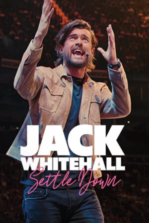 Xem Phim Jack Whitehall Settle Down full HD Vietsub-Jack Whitehall Settle Down