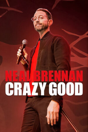 Phim Neal Brennan Tốt điên cuồng HD Vietsub