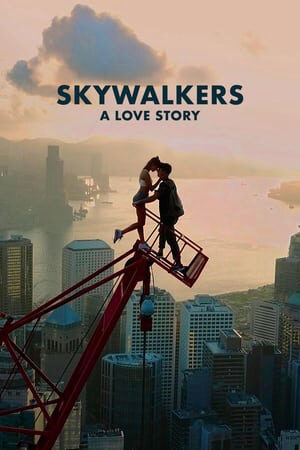 Xem Phim Skywalkers Một Chuyện Tình full Vietsub-Skywalkers A Love Story