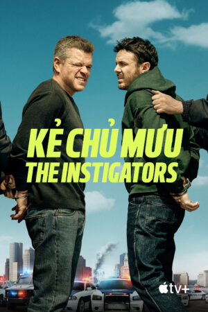 Xem Phim Kẻ Chủ Mưu full HD Vietsub-The Instigators