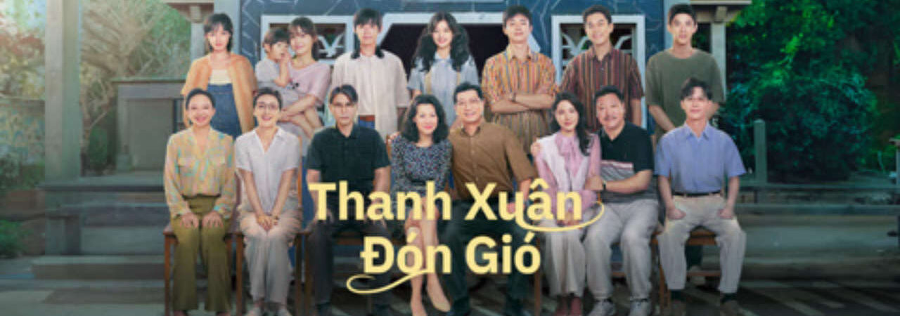 Phim Thanh Xuân Đón Gió HD - Vietsub