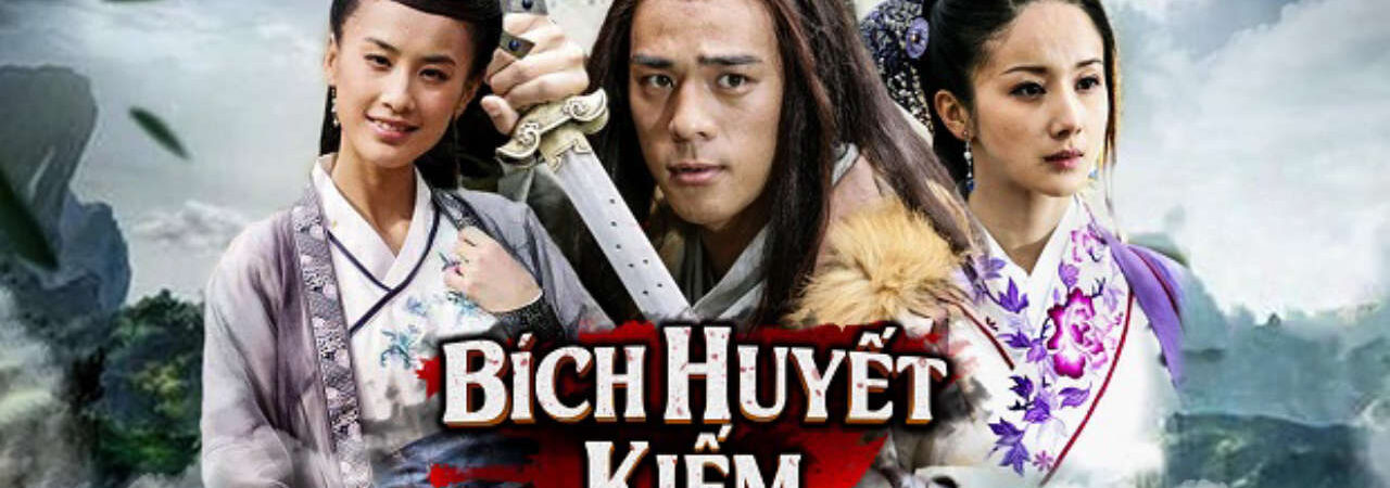 Phim Bích Huyết Kiếm (2007) HD - Lồng Tiếng