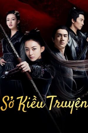 Xem Phim Sở Kiều Truyện 58 FHD Lồng Tiếng-Princess Agents